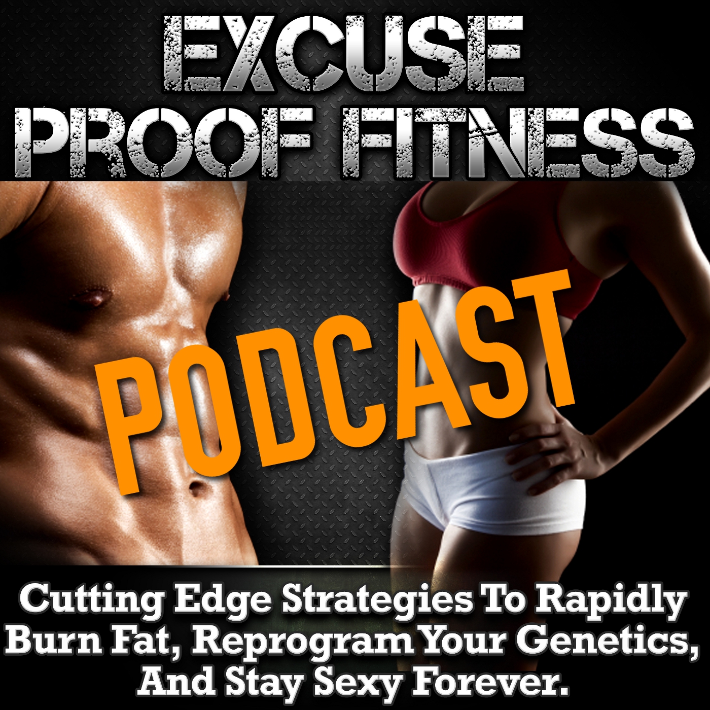 Excuse Proof Fitness Podcast - podcast cover